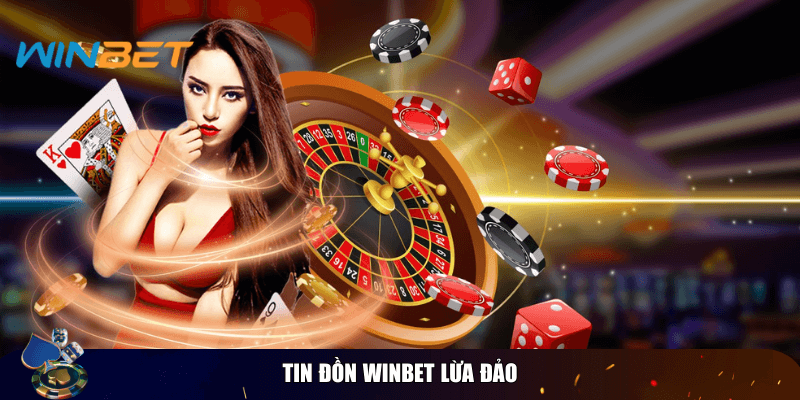 Winbet uy tín không? Sự thật đằng sau game thủ nên biết! Giải mã tin đồn Winbet lừa đảo người chơi